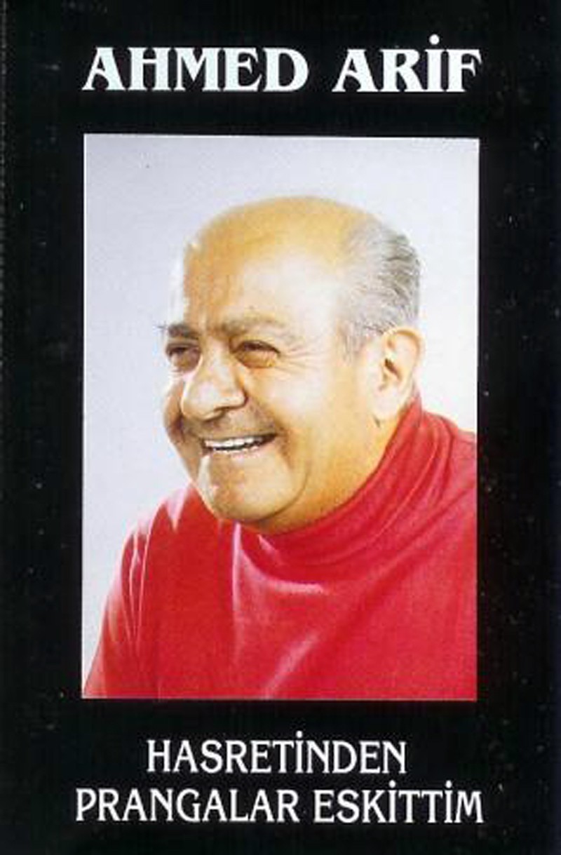 Ahmed Arif - Hasretinden Prangalar Eskittim