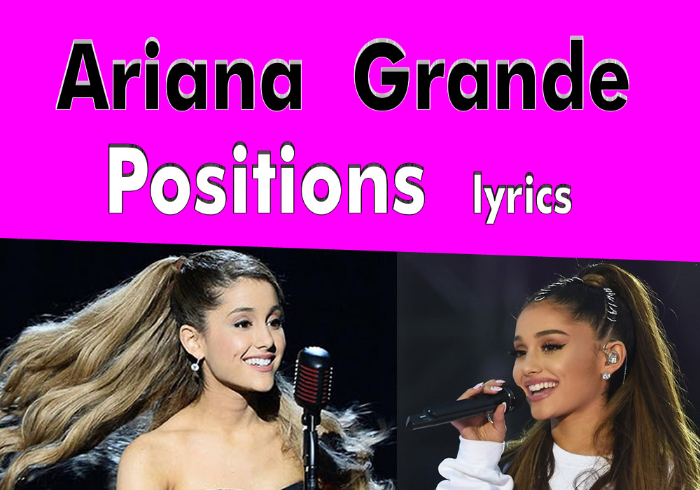Ariana Grande Positions lyrics