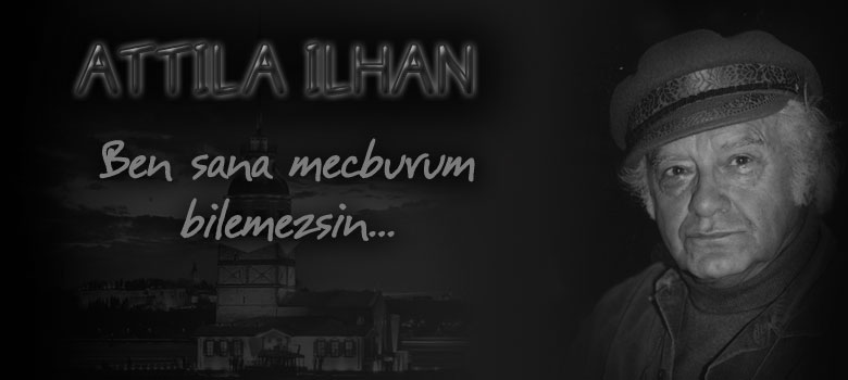ATİLLA İLHAN - Ben Sana Mecburum