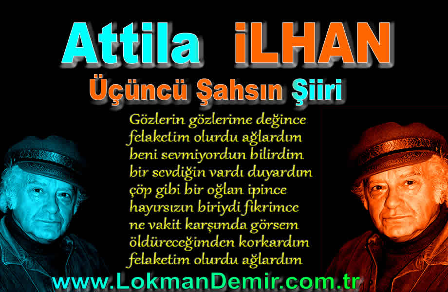 Attila İlhan - Üçüncü Şahsın Şiiri