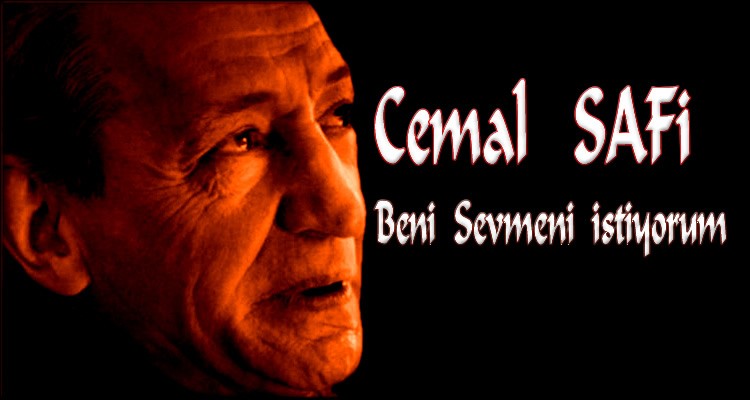 Cemal Safi Beni Sevmeni İstiyorum Şiiri