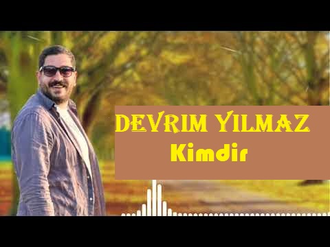 Devrim YILMAZ kimdir
