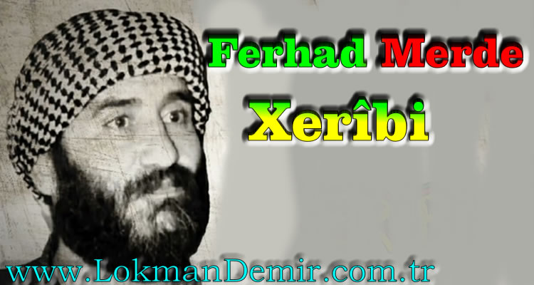 Ferhad Merde Xeribi Şiiri