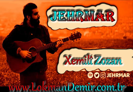 JEHRMAR Xemilî Zozan
