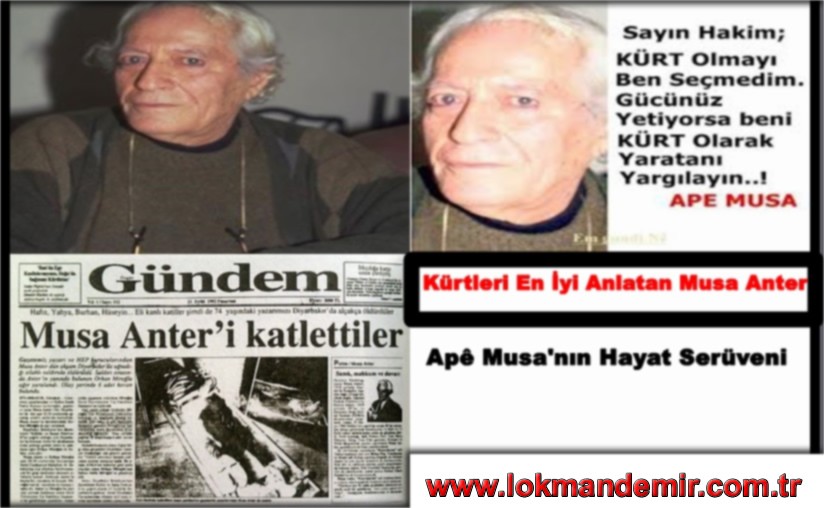 Musa Anter Kimdir Biyografi