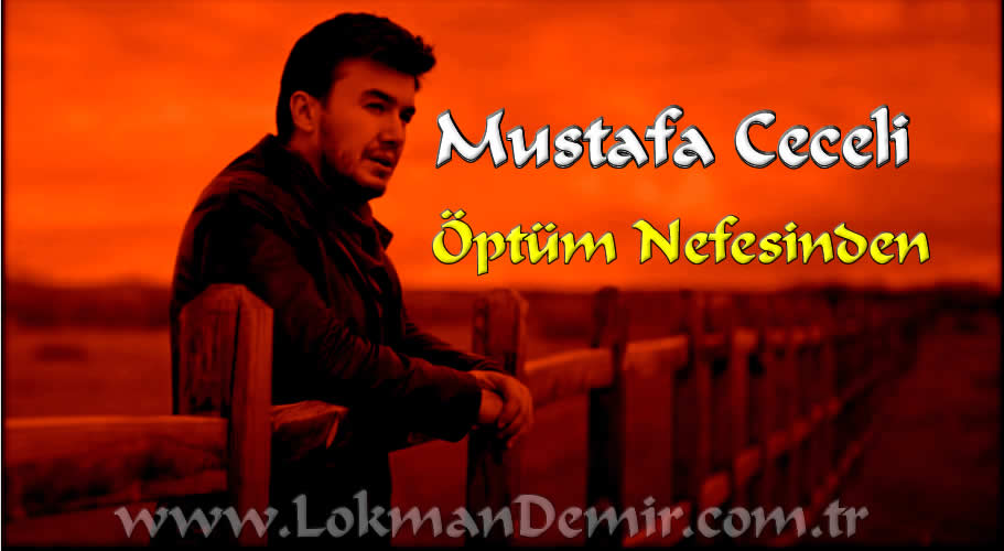 Mustafa Ceceli Öptüm Nefesinden