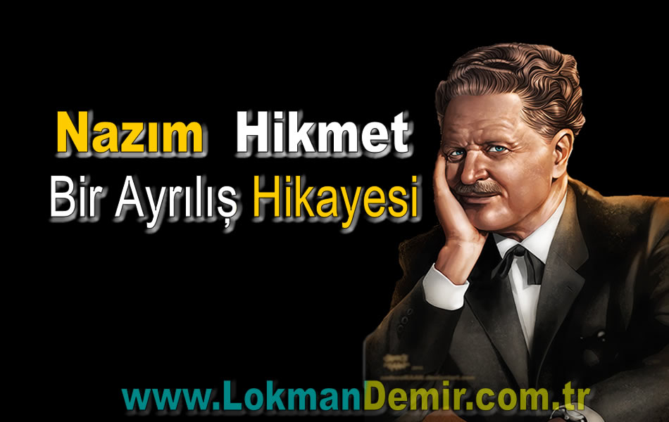 Nazım Hikmet Bir Ayrılış Hikayesi