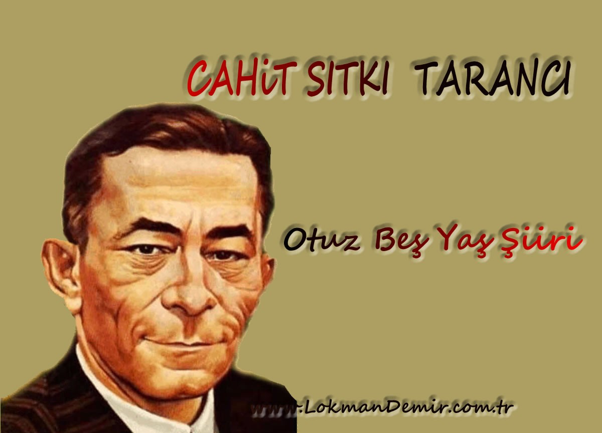 Otuz Beş Yaş Şiiri - Cahit Sıtkı Tarancı
