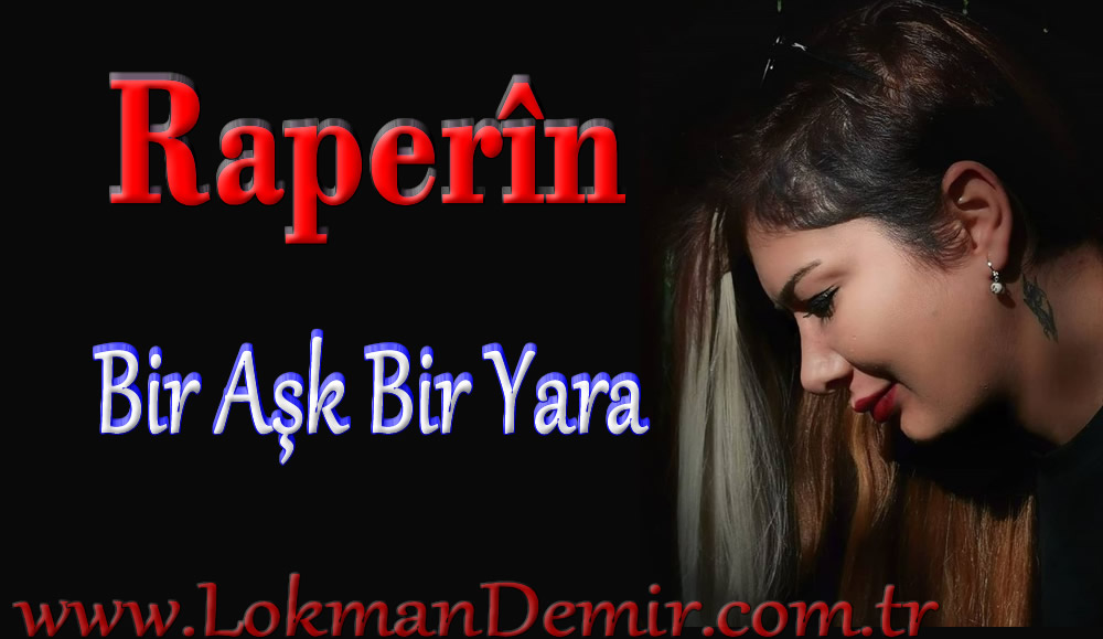 Raperîn Bir Aşk Bir Yara