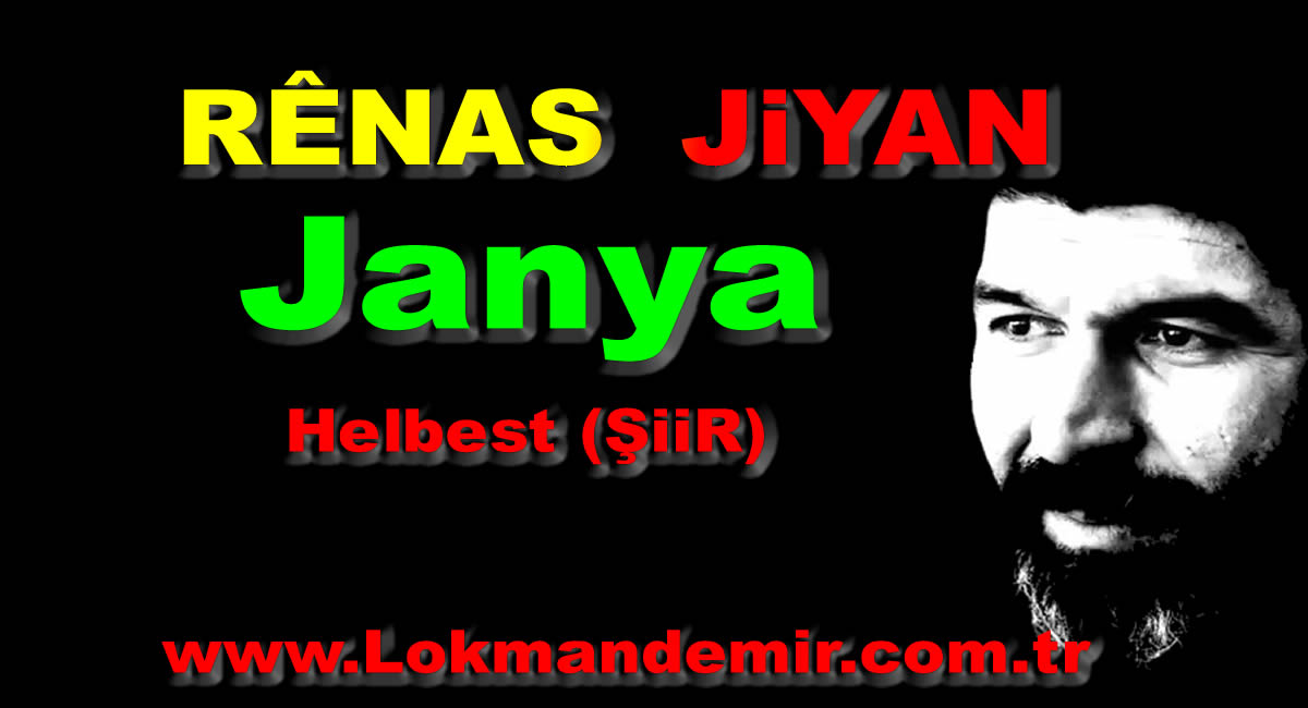 Rênas Jiyan - Janya Şiir Sözleri