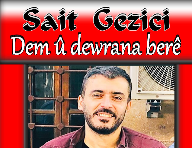 Sait Gezici - Dem û dewrana berê