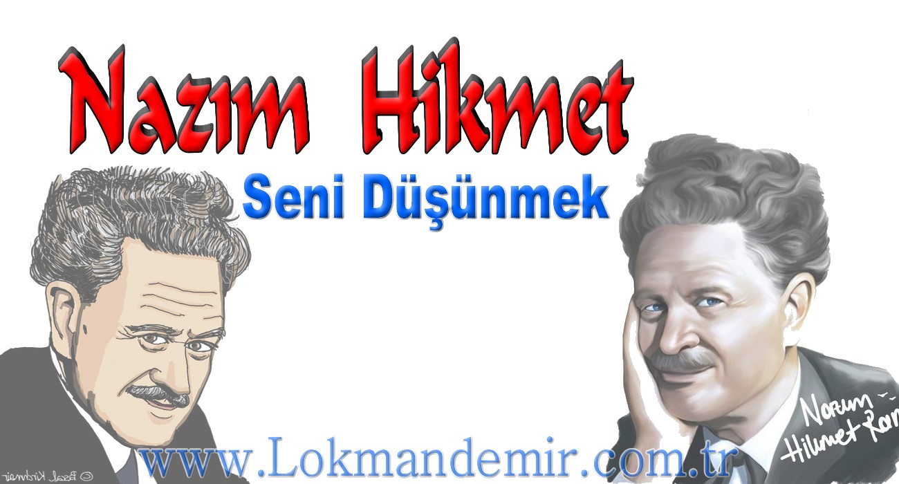 Seni Düşünmek Şiir - Nazım Hikmet