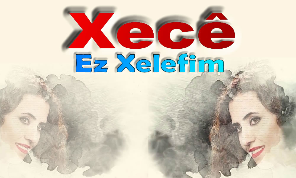 Xecê Ez Xelefim