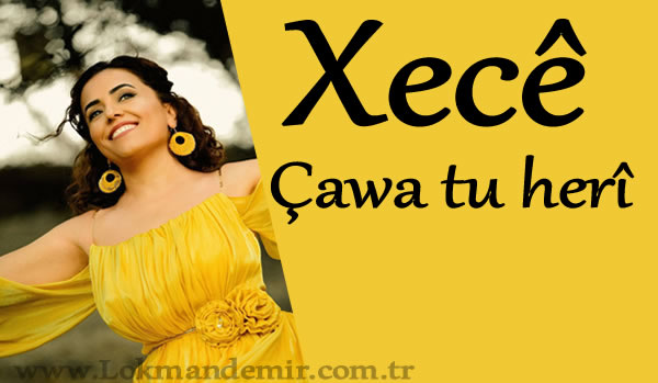Xecê - Çawa tê herî