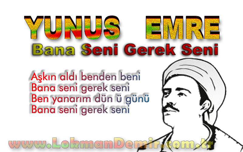 Bana Seni Gerek Seni Şiir Sözleri Yunus EMRE