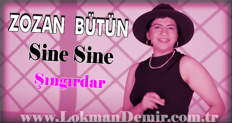 Zozan Bütün - Sine Sine ( Şıngırdar )