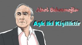 Ataol Behramoğlu Aşk iki Kişiliktir