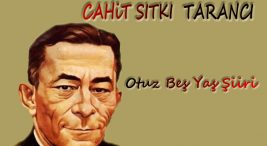 Cahit Sıtkı Tarancı - Otuz Beş Yaş Şiiri