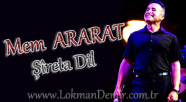 mem ararat ŞiRETA DIL Şarkı Sözleri